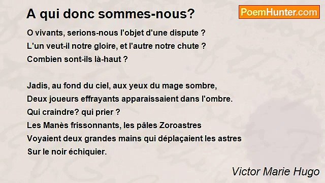 Victor Marie Hugo - A qui donc sommes-nous?