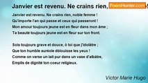 Victor Marie Hugo - Janvier est revenu. Ne crains rien, noble femme!