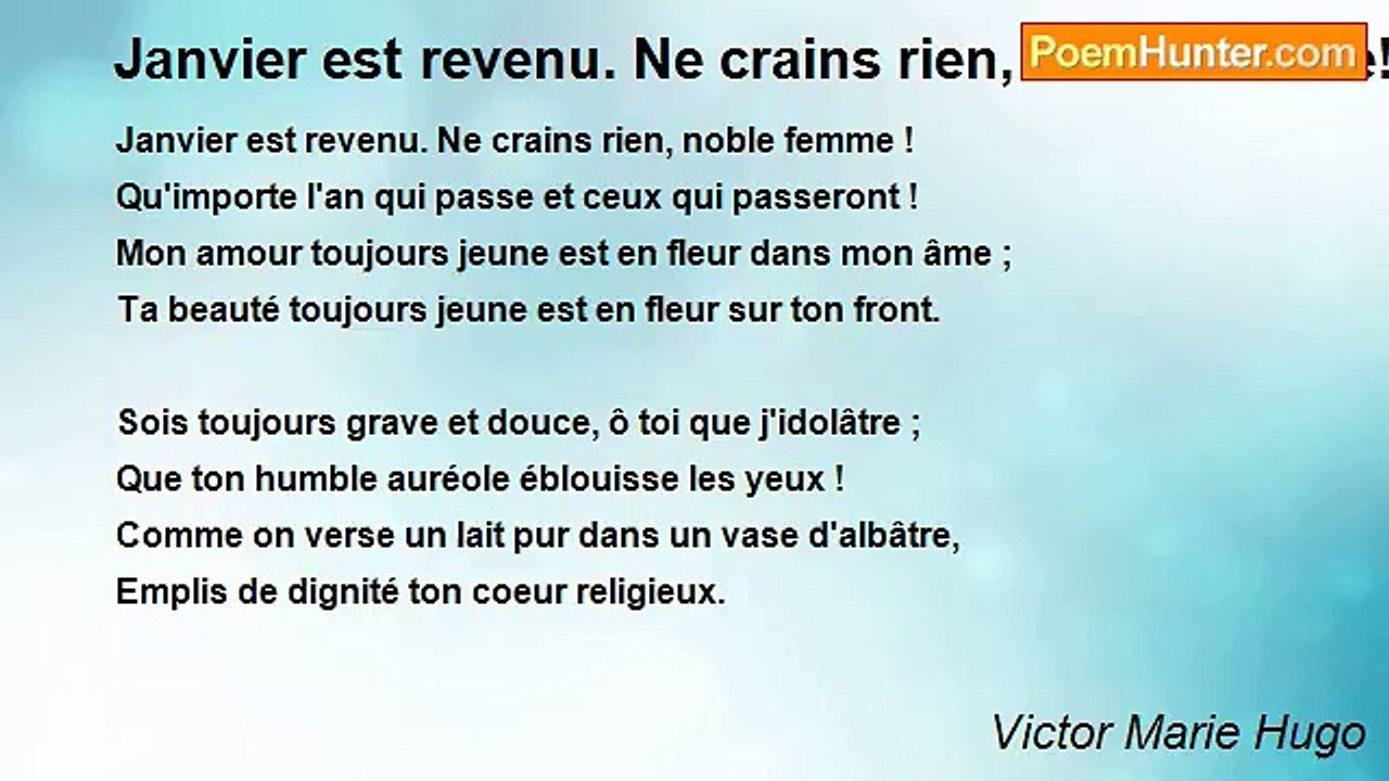Victor Marie Hugo - Janvier est revenu. Ne crains rien, noble femme!