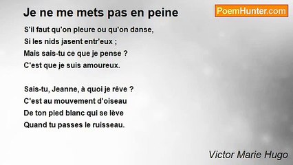 Victor Marie Hugo - Je ne me mets pas en peine