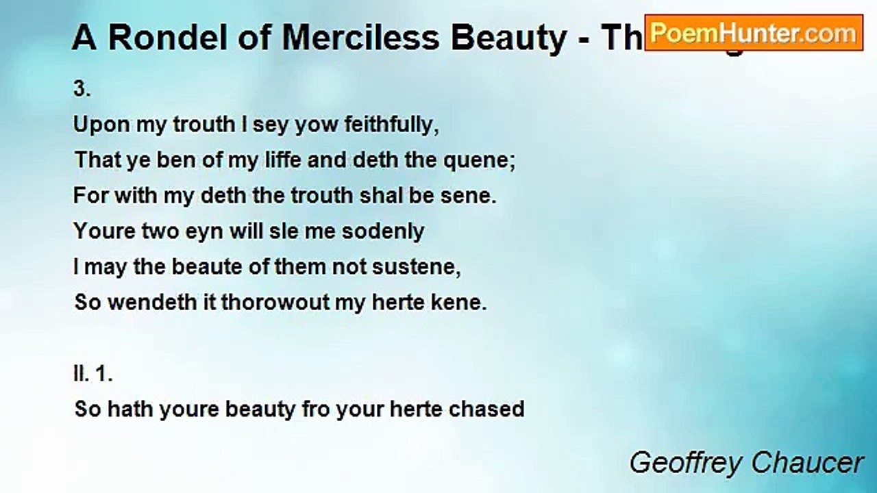 Geoffrey Chaucer - A Rondel of Merciless Beauty - The Original