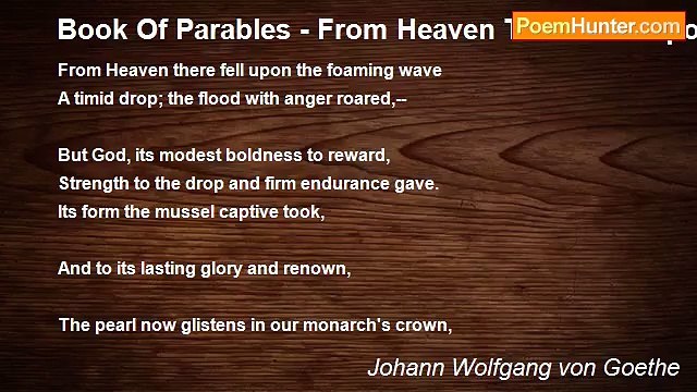 Johann Wolfgang von Goethe - Book Of Parables - From Heaven There Fell Upon The Foaming Wave
