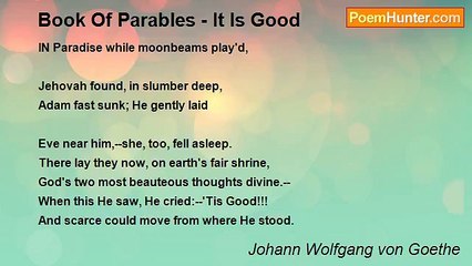 Johann Wolfgang von Goethe - Book Of Parables - It Is Good