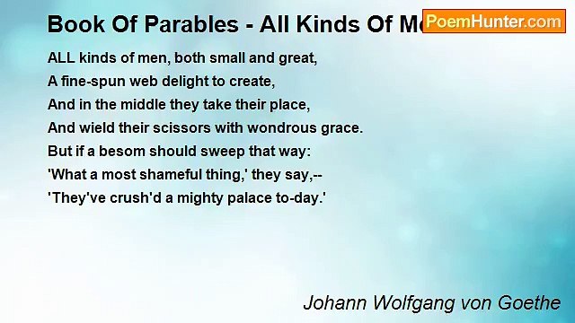 Johann Wolfgang von Goethe - Book Of Parables - All Kinds Of Men