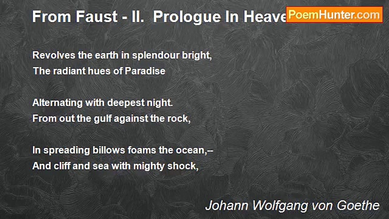 Johann Wolfgang von Goethe - From Faust - II.  Prologue In Heaven