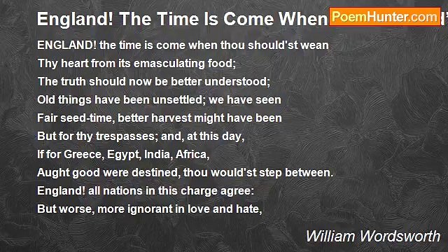 William Wordsworth - England! The Time Is Come When Thou Should’st Wean