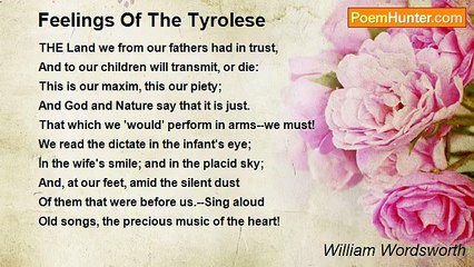 William Wordsworth - Feelings Of The Tyrolese