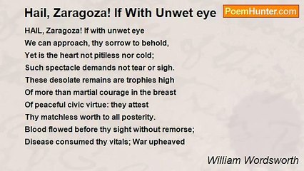 William Wordsworth - Hail, Zaragoza! If With Unwet eye