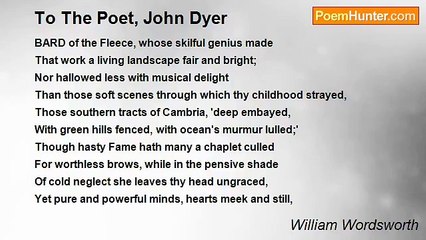 William Wordsworth - To The Poet, John Dyer