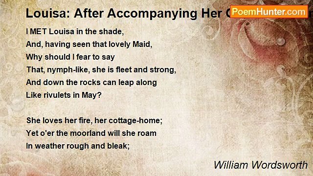 William Wordsworth - Louisa: After Accompanying Her On A Mountain Excursion