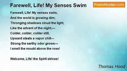 Thomas Hood - Farewell, Life! My Senses Swim