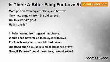 Thomas Hood - Is There A Bitter Pang For Love Removed