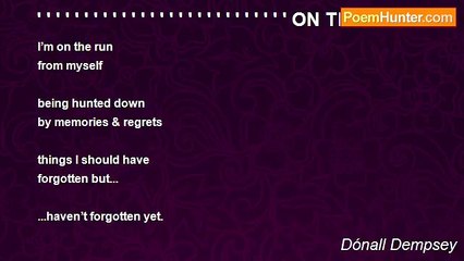 Dónall Dempsey - ' ' ' ' ' ' ' ' ' ' ' ' ' ' ' ' ' ' ' ' ' ' ' ' ' ' ' ON THE RUN