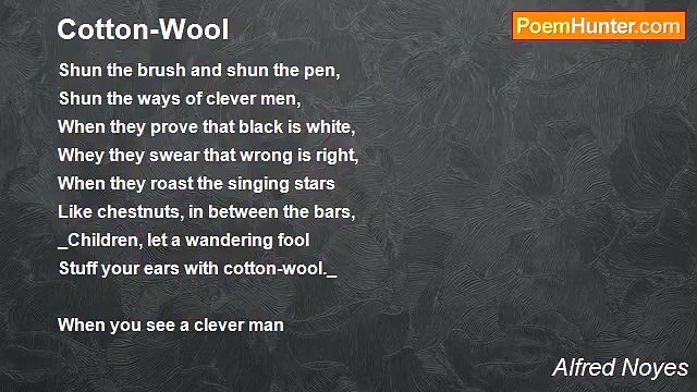 Alfred Noyes - Cotton-Wool