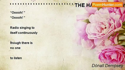 Dónall Dempsey - ' ' ' ' ' ' ' ' ' ' ' ' ' ' ' ' ' ' ' ' ' ' ' ' ' THE HAPPENING(for Onelia)