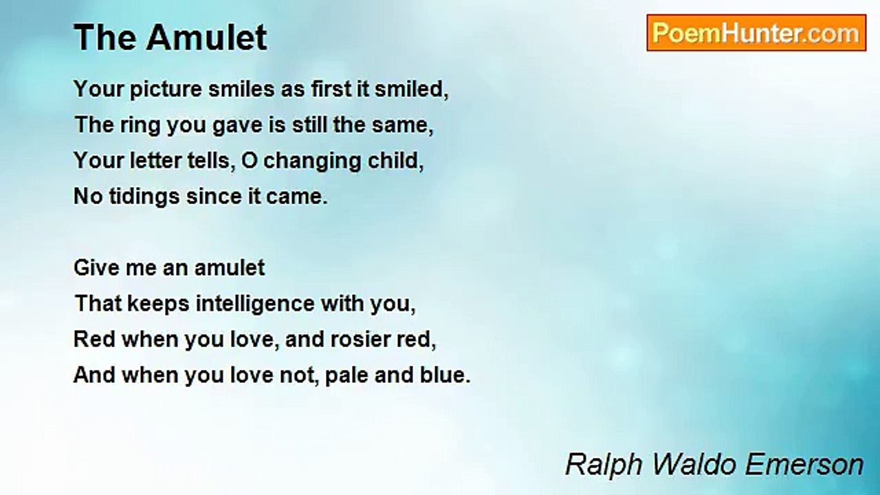 Ralph Waldo Emerson - The Amulet