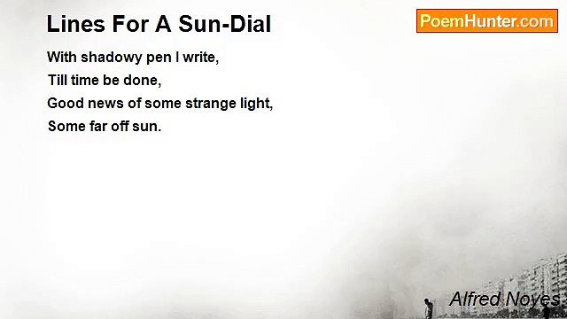 Alfred Noyes - Lines For A Sun-Dial