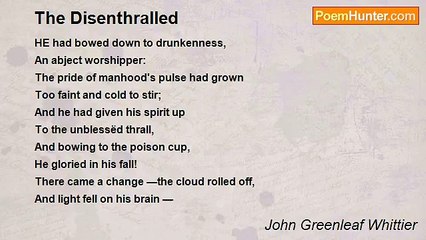 John Greenleaf Whittier - The Disenthralled
