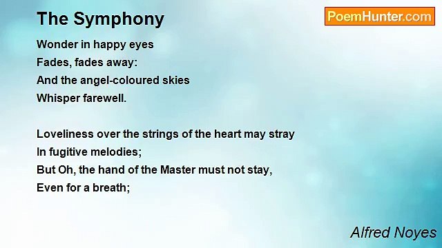 Alfred Noyes - The Symphony