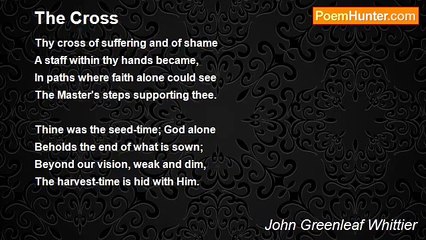 John Greenleaf Whittier - The Cross
