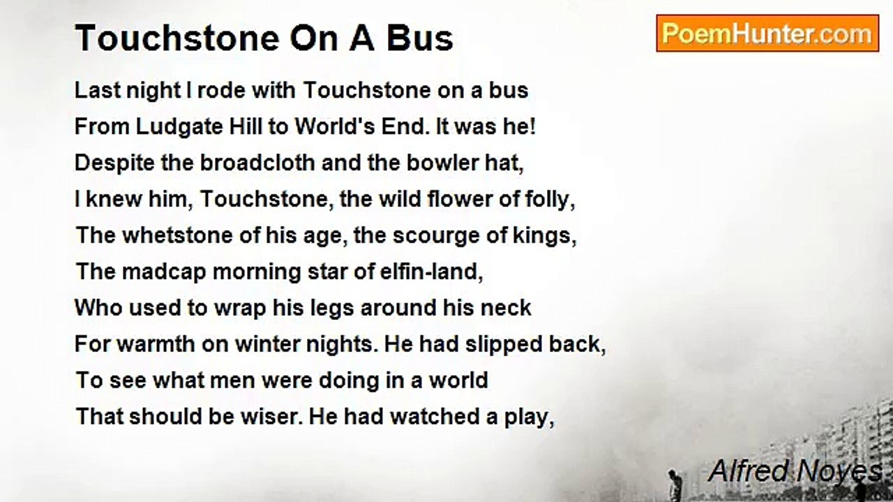 Alfred Noyes - Touchstone On A Bus