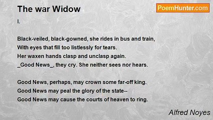 Alfred Noyes - The war Widow