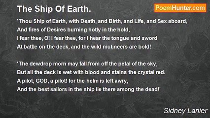 Sidney Lanier - The Ship Of Earth.