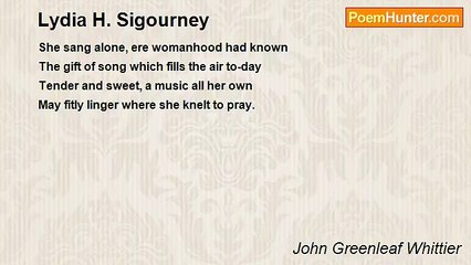 John Greenleaf Whittier - Lydia H. Sigourney