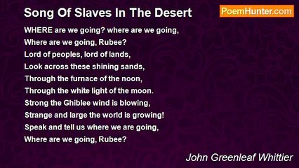 John Greenleaf Whittier - Song Of Slaves In The Desert