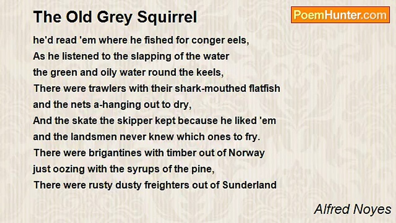 Alfred Noyes - The Old Grey Squirrel