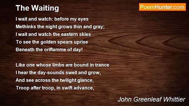 John Greenleaf Whittier - The Waiting