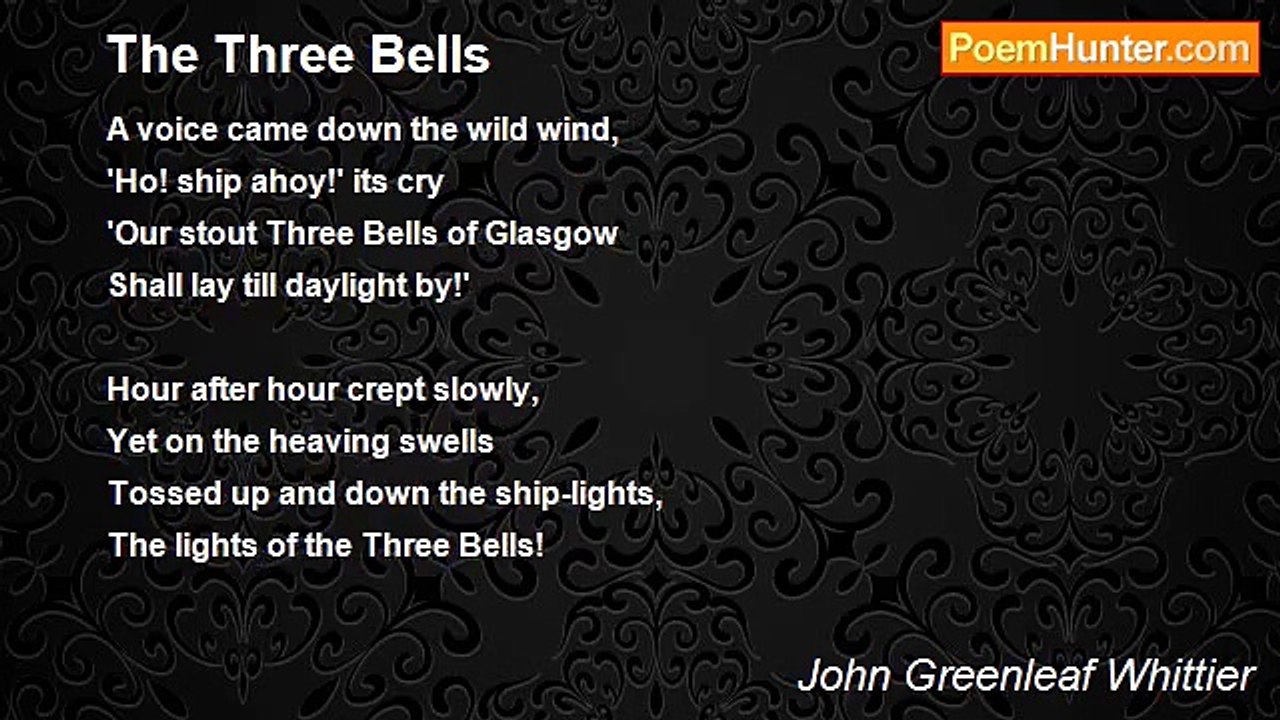 John Greenleaf Whittier - The Three Bells