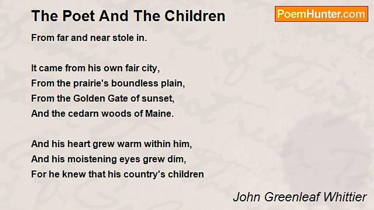 John Greenleaf Whittier - The Poet And The Children