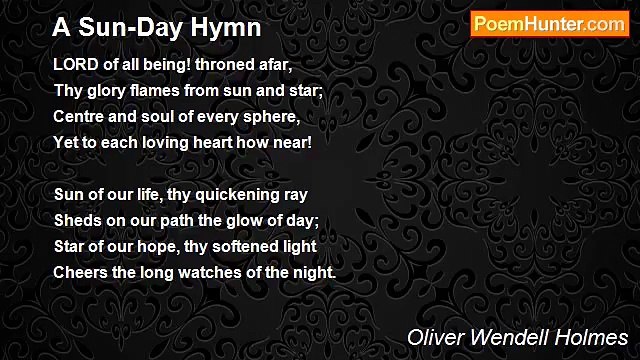 Oliver Wendell Holmes - A Sun-Day Hymn