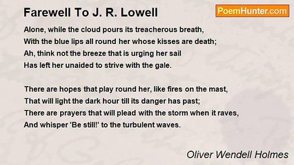 Oliver Wendell Holmes - Farewell To J. R. Lowell