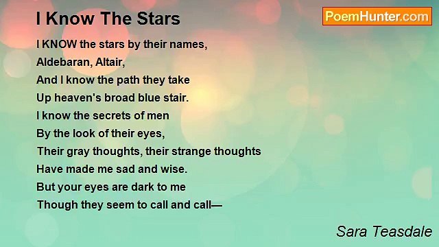 Sara Teasdale - I Know The Stars