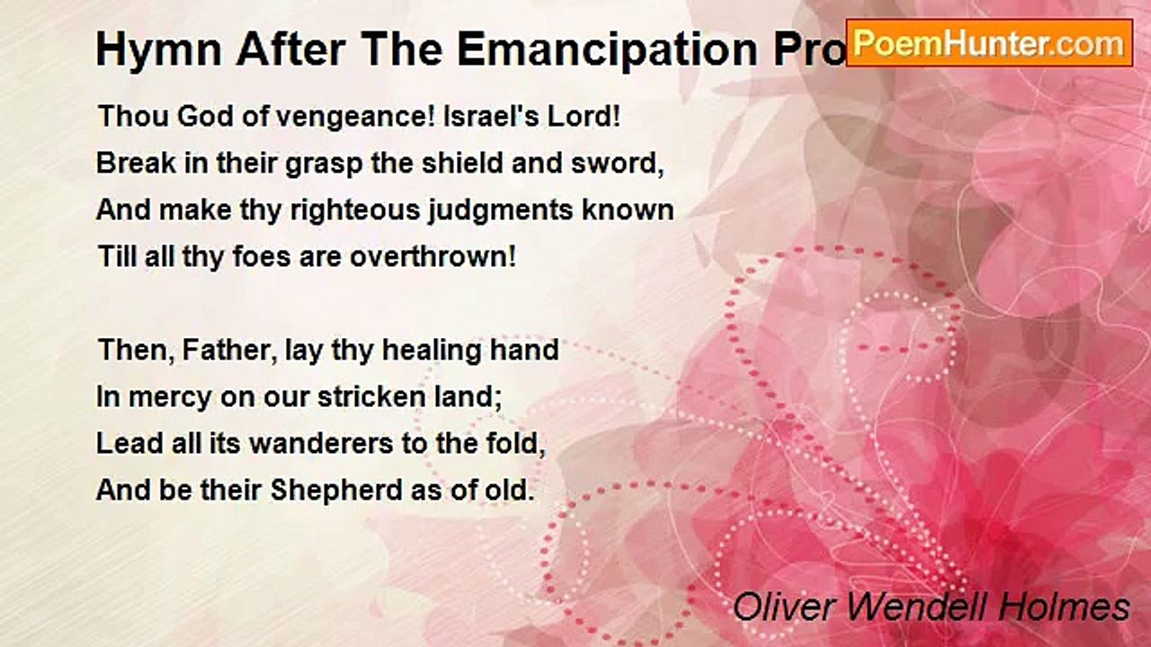 Oliver Wendell Holmes - Hymn After The Emancipation Proclamation