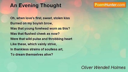 Oliver Wendell Holmes - An Evening Thought