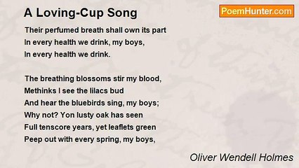 Oliver Wendell Holmes - A Loving-Cup Song