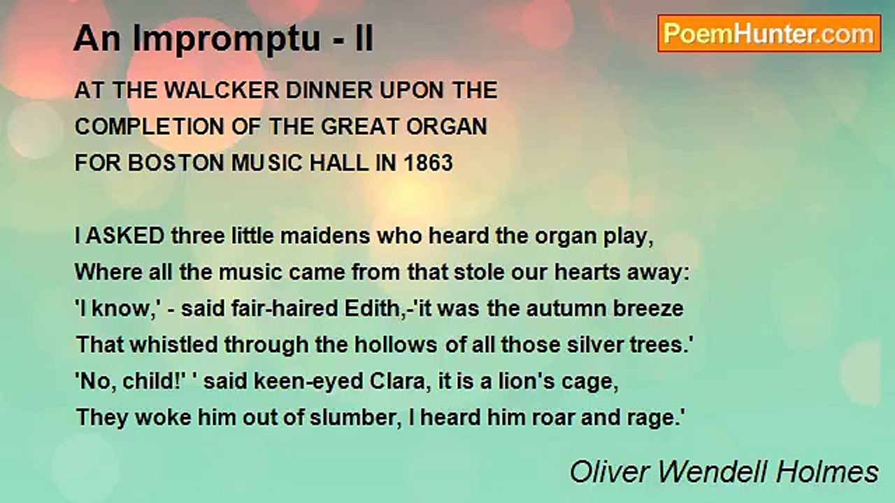 Oliver Wendell Holmes - An Impromptu - II