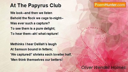 Oliver Wendell Holmes - At The Papyrus Club