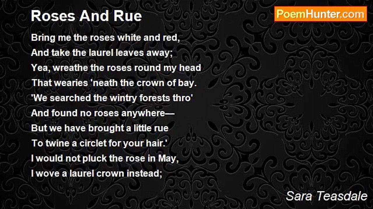 Sara Teasdale - Roses And Rue