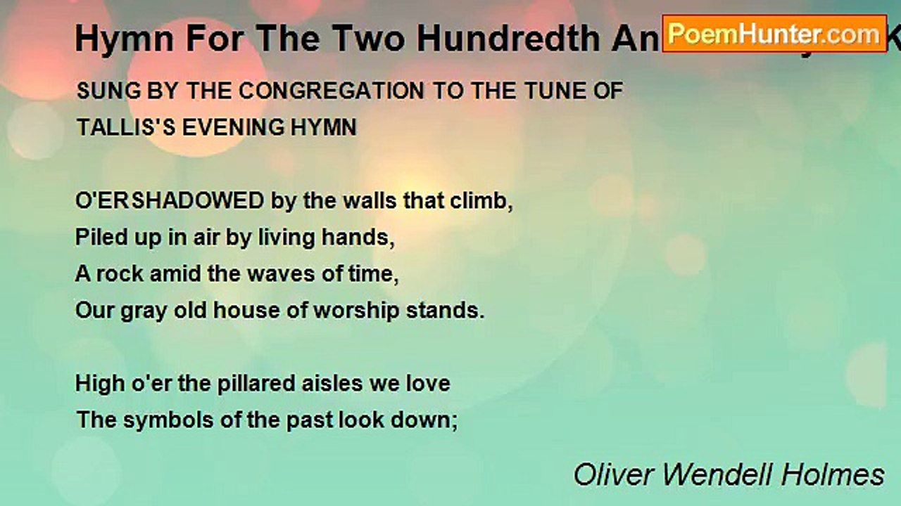 Oliver Wendell Holmes - Hymn For The Two Hundredth Anniversary Of King’s Chapel