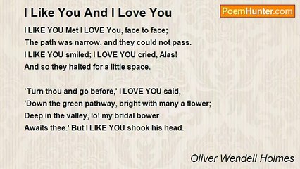 Oliver Wendell Holmes - I Like You And I Love You