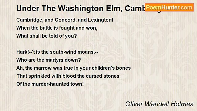 Oliver Wendell Holmes - Under The Washington Elm, Cambridge