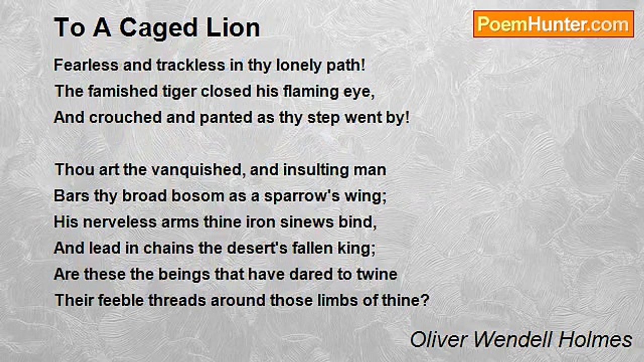 Oliver Wendell Holmes - To A Caged Lion