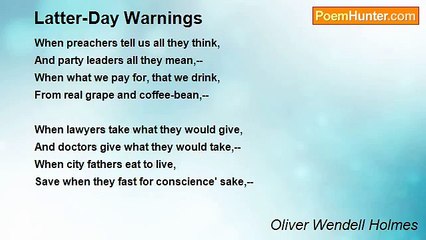 Oliver Wendell Holmes - Latter-Day Warnings
