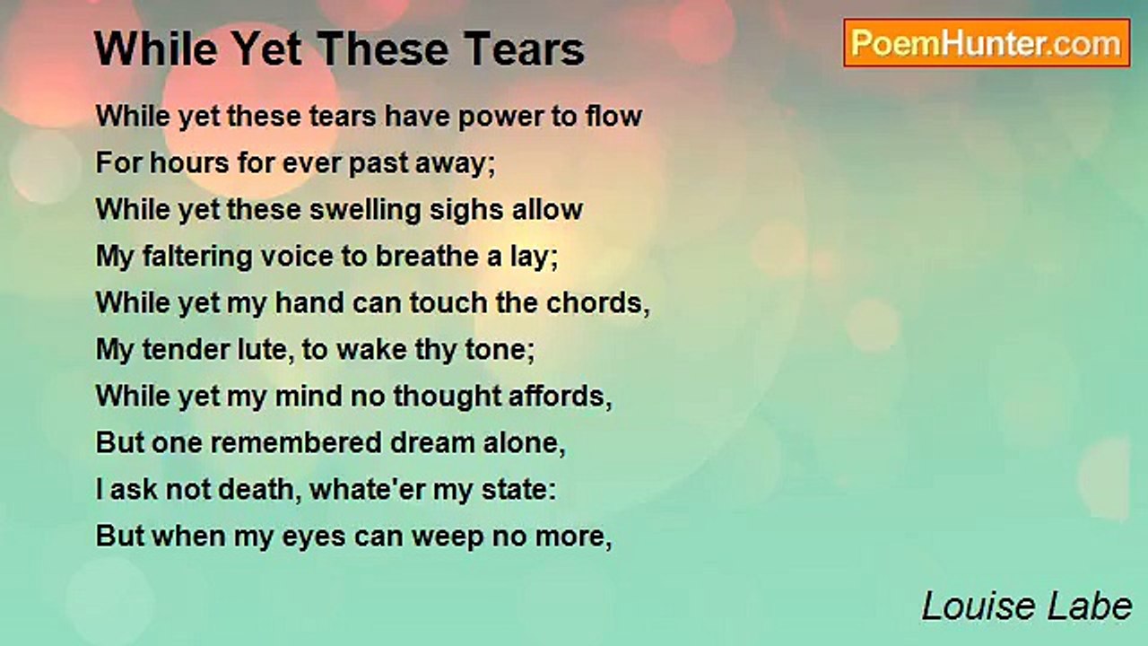 Louise Labe - While Yet These Tears