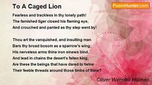 Oliver Wendell Holmes - To A Caged Lion