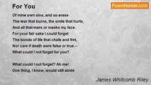 James Whitcomb Riley - For You